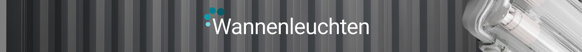 Wannenleuchten