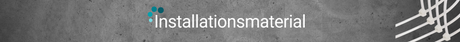 Installationsmaterial